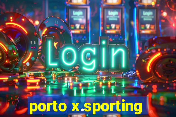 porto x.sporting