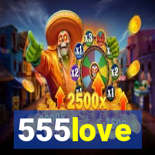 555love