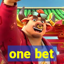 one bet