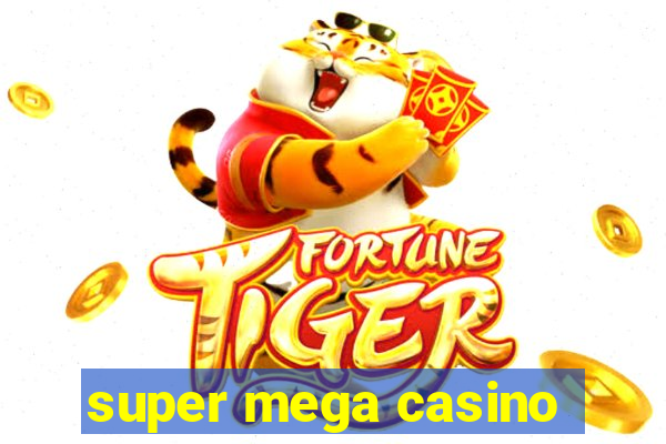 super mega casino