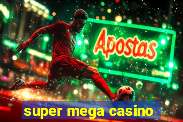 super mega casino