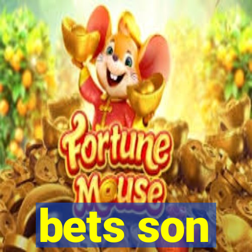 bets son