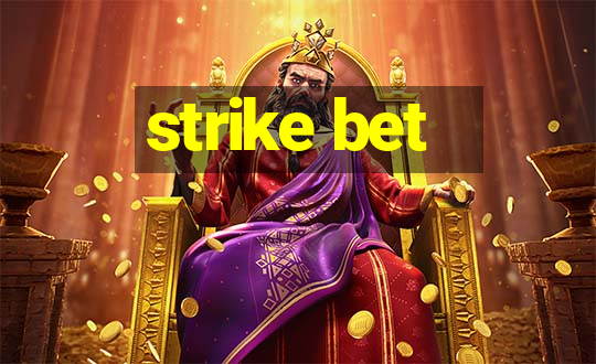 strike bet