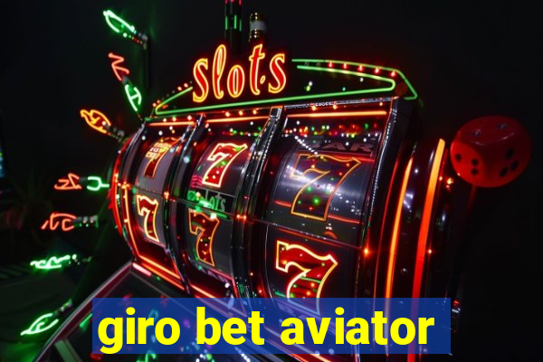 giro bet aviator