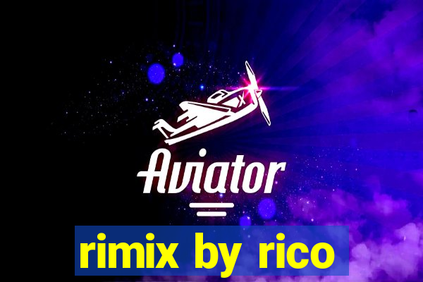 rimix by rico