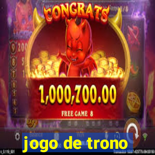 jogo de trono