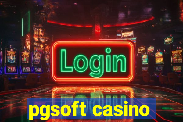 pgsoft casino