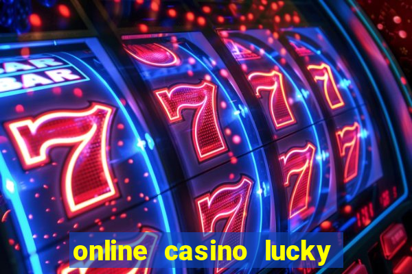 online casino lucky lady charm