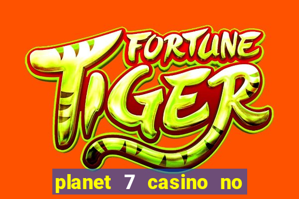 planet 7 casino no deposit bonus codes