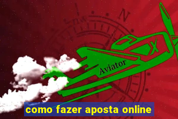 como fazer aposta online