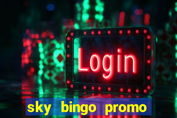 sky bingo promo code 2022