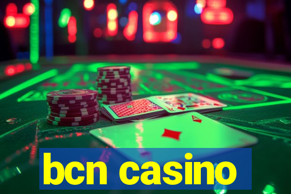 bcn casino