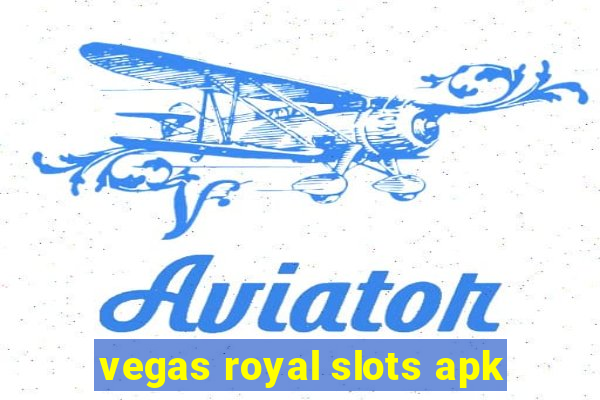 vegas royal slots apk