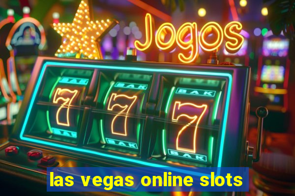 las vegas online slots