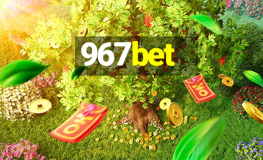 967bet