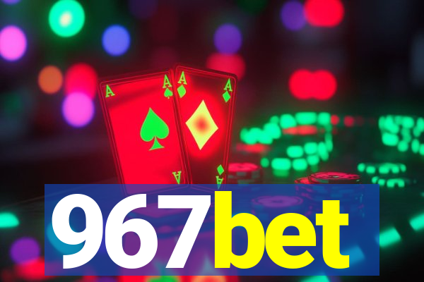 967bet