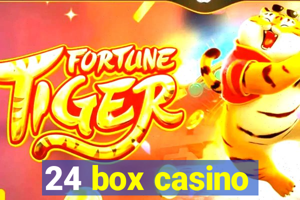 24 box casino