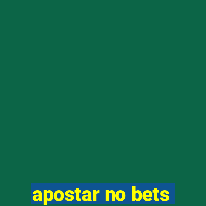 apostar no bets