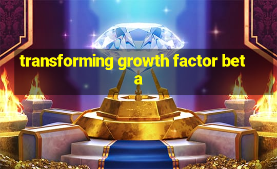 transforming growth factor beta