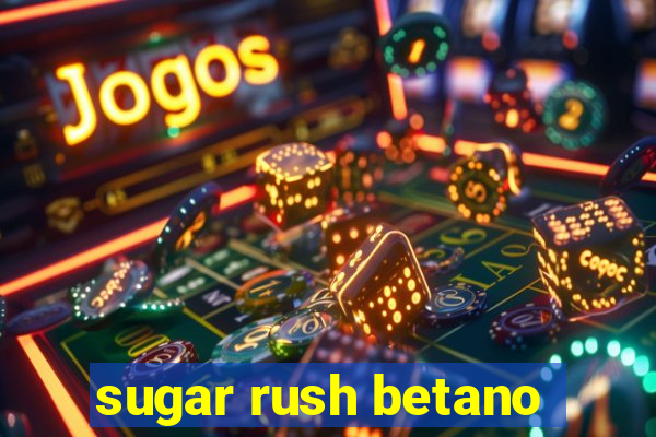 sugar rush betano