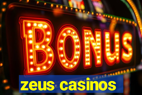 zeus casinos