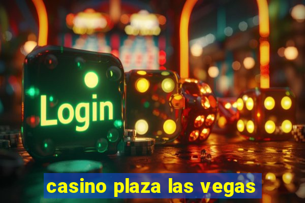 casino plaza las vegas