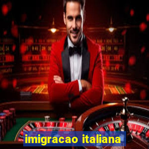 imigracao italiana