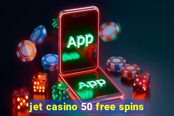 jet casino 50 free spins