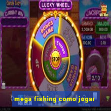 mega fishing como jogar