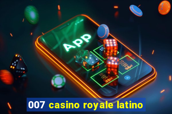 007 casino royale latino