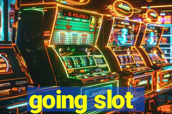 going slot