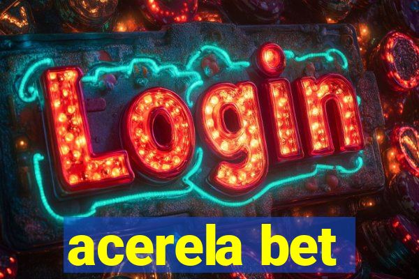 acerela bet