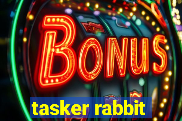 tasker rabbit