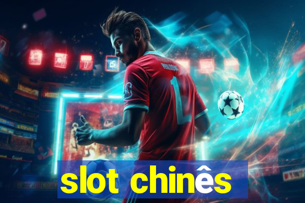 slot chinês