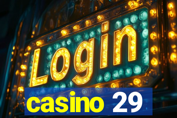 casino 29