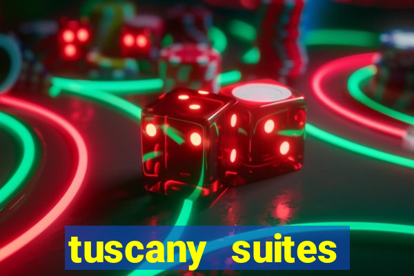 tuscany suites casino las vegas