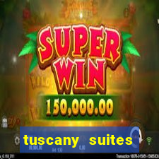 tuscany suites casino las vegas