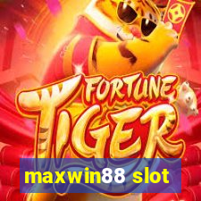 maxwin88 slot