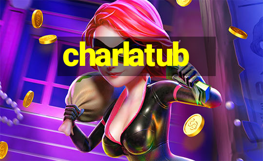 charlatub