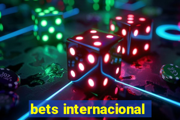 bets internacional