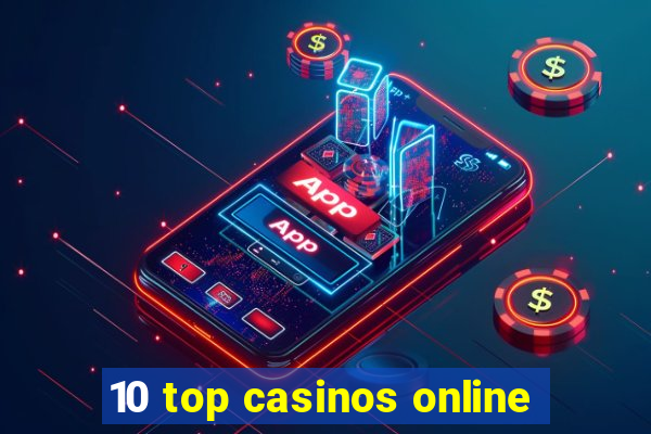 10 top casinos online