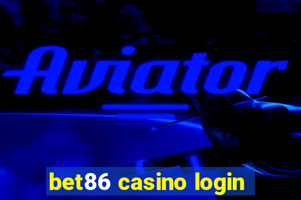 bet86 casino login