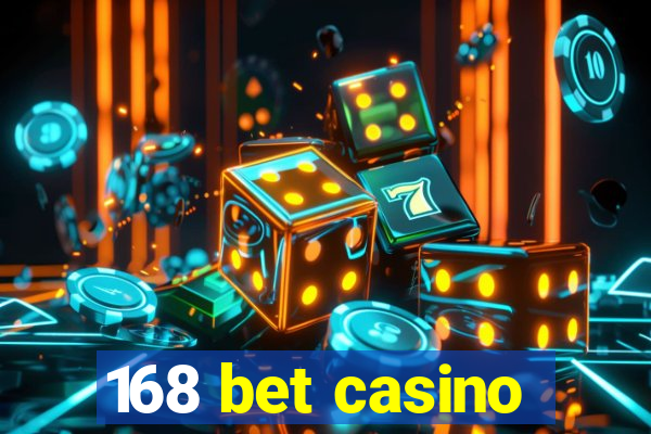 168 bet casino