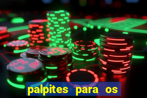 palpites para os jogos de hoje champions