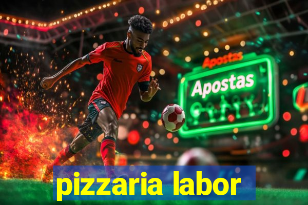 pizzaria labor