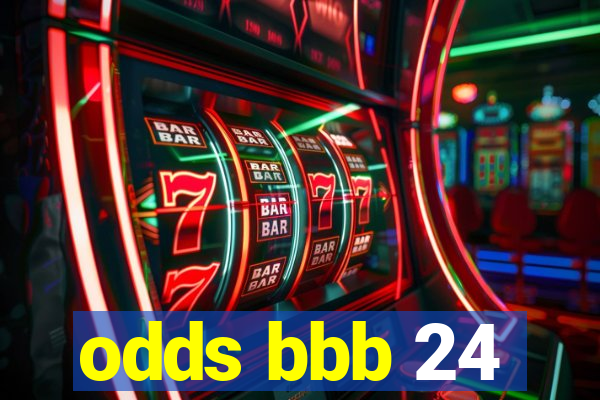 odds bbb 24