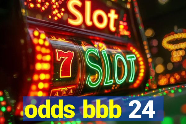 odds bbb 24