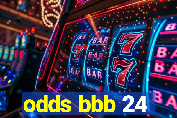 odds bbb 24