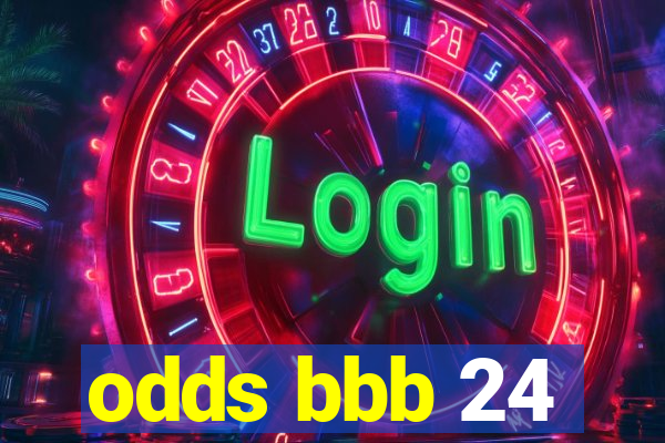 odds bbb 24