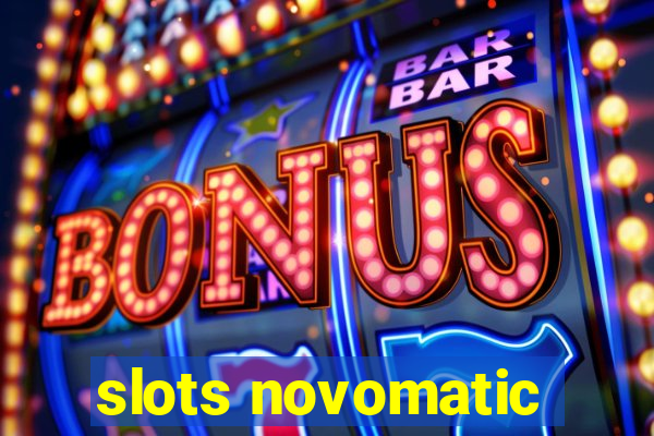 slots novomatic